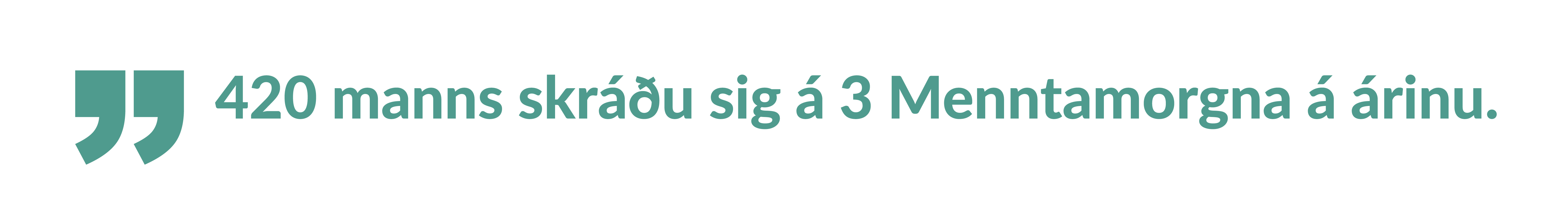 420 manns skráðu sig á 3 Menntamorgna á árinu